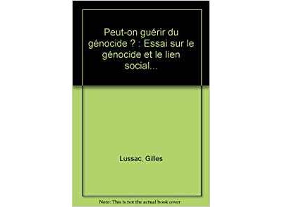 Peut-on guérir du génocide ?