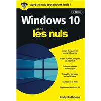 Pour Les Nuls 5eme Edition Windows 10 Et Internet Megapoche Pour Les Nuls 5e Andy Rathbone John R Levine Margaret Levine Young Broche Achat Livre Ou Ebook Fnac