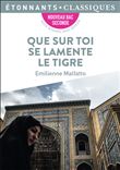 Que sur toi se lamente le tigre