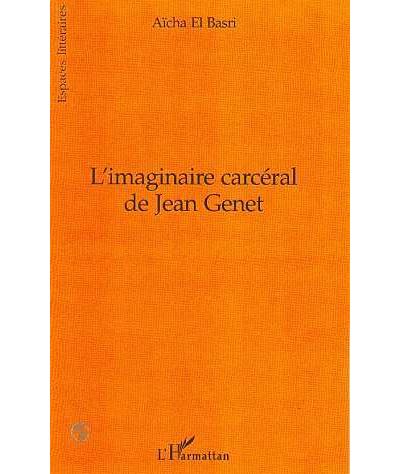Imaginaire carceral de jean genet