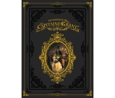 Les Enfants du capitaine Grant, de Jules Verne - Intégrale T1 à
