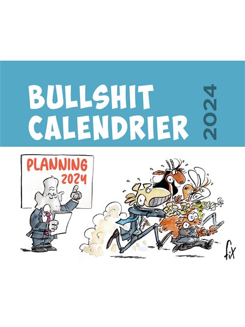 Bullshit calendrier : 2024 - Fix - Librairie Mollat Bordeaux