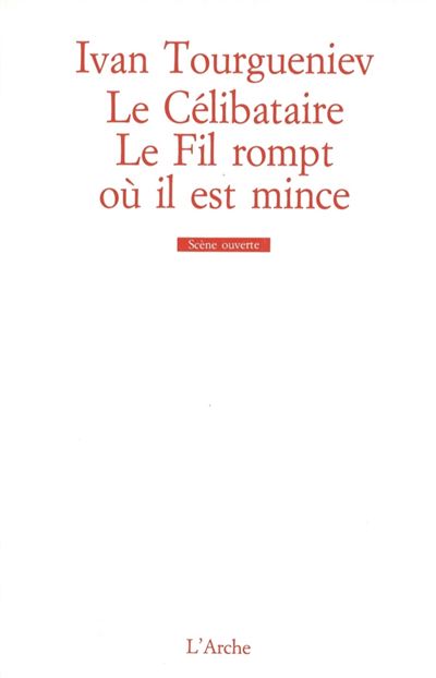 Le celibataire le fil rompt ou il est mince