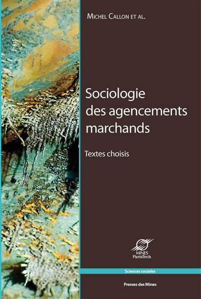 Sociologie des agencements marchands - Michel Callon - broché
