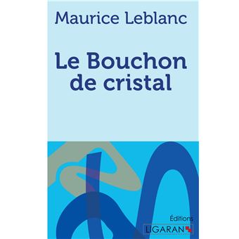 Le Bouchon de cristal