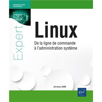 Linux - De la ligne de commande à l'administration système