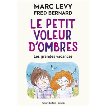 Le Petit Voleur d'ombres - tome 5 Les grandes vacances