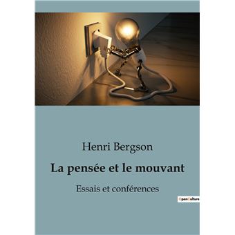 La pensée et le mouvant