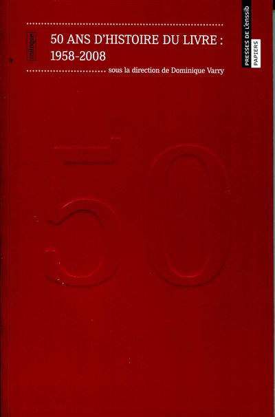 50 ans d'histoire du livre 1958-2008