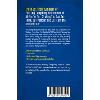 Summary: Getting Everything You Can Out of All You've Got