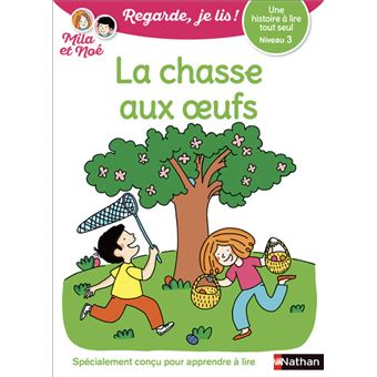 Une histoire à lire tout seul : La chasse aux oeufs - Niveau 3
