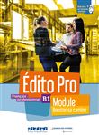 Edito Pro niv. B1 - Module - "Booster sa carrière" - livre + cahier + onprint