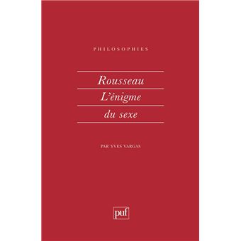 Rousseau. L'enigme du sexe