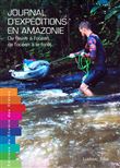 Journal d'expéditions en Amazonie