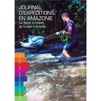 Journal d'expéditions en Amazonie