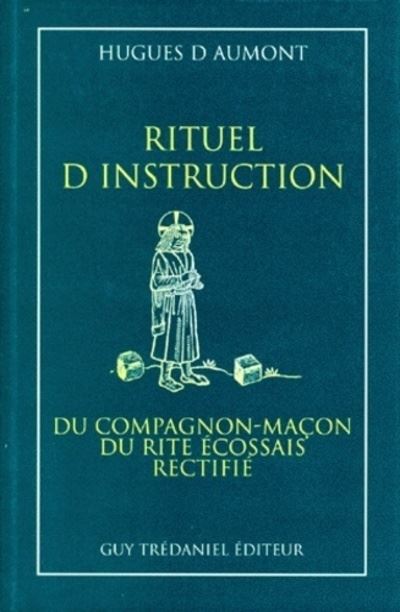 Rituel d'instruction du compagnon-maçon du rite écossais rectifié