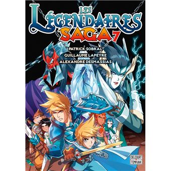 Les Légendaires - Saga T07