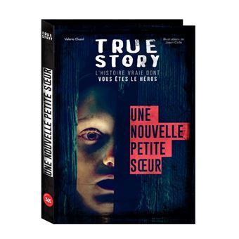 True story - Frissons - Une nouvelle petite soeur, livre dont vous êtes le héros adulte