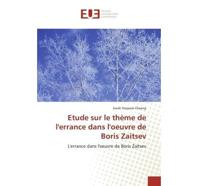 Etude sur le thème de l''errance dans l''oeuvre de boris zaitsev