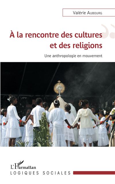 À la rencontre des cultures et des religions - Valérie Aubourg - broché