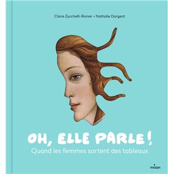 Oh, elle parle ! Quand les femmes sortent des tableaux
