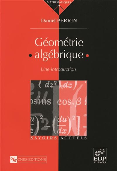 Géométrie algébrique - Daniel Perrin - broché