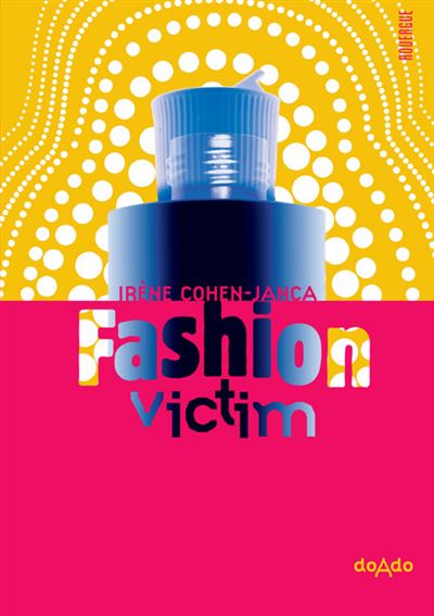 Fashion victim - Irène Cohen-Janca - broché