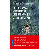 Les hommes meurent, les femmes vieillissent