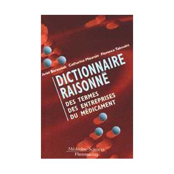 Dictionnaire raisonné des termes des entreprises du médicament