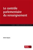 Le contrôle parlementaire du renseignement