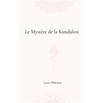 Le mystère de la Kundalini