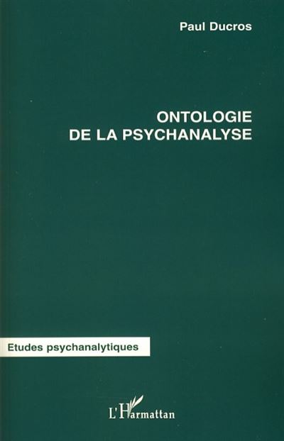 Ontologie De La Psychanalyse - Broché - Paul Ducros - Achat Livre | Fnac