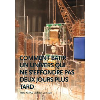 Comment bâtir un univers qui ne s'effondre pas deux jours pl - 1