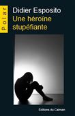 Une héroïne stupéfiante