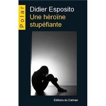 Une héroïne stupéfiante