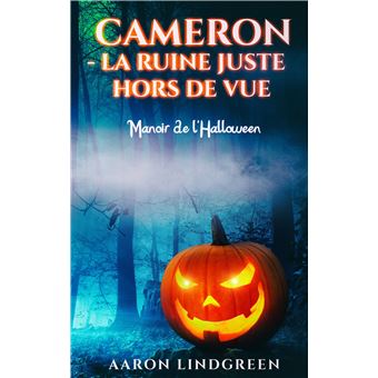 Cameron - La Ruine Juste Hors de Vue