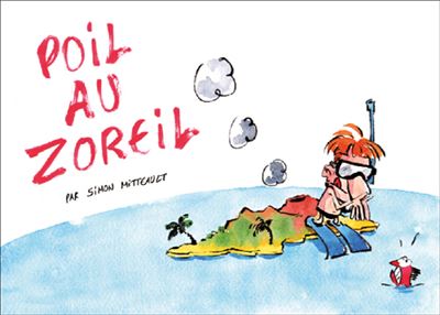 Poil au zoreil.