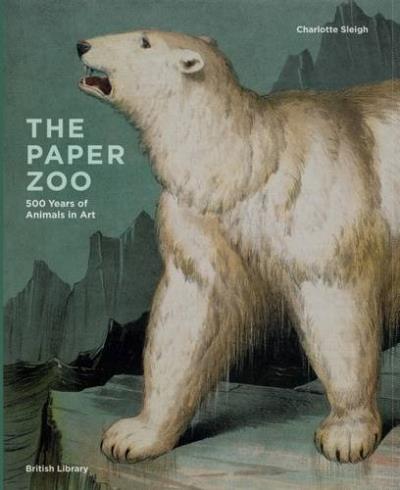 The paper Zoo - Charlotte Sleigh - broché