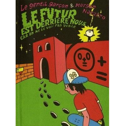Le Futur est derrière nous car on ne le voit pas venir