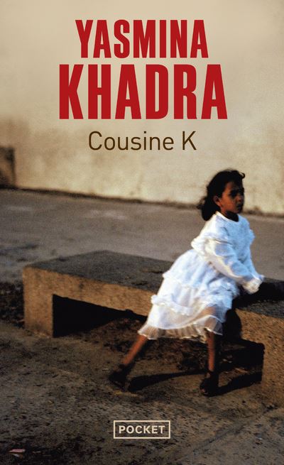 Cousine K - Yasmina Khadra - Poche