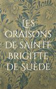 Les oraisons de sainte Brigitte de Suède