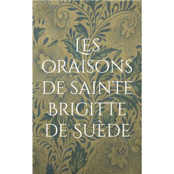 Les oraisons de sainte Brigitte de Suède