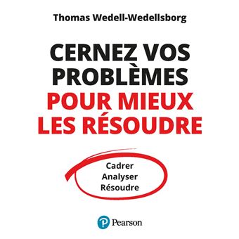 Cernez vos problèmes pour mieux les résoudre