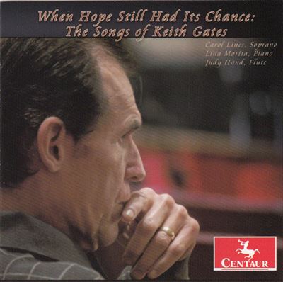 When Hope Still Had Its Chance : The Songs Of Keith Gates