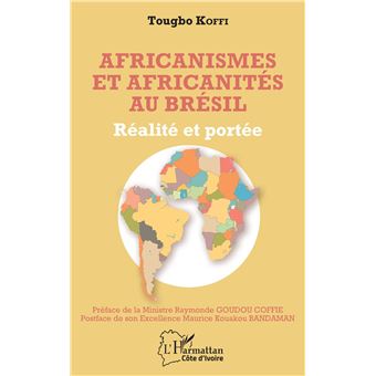 Africanismes et africanités au Brésil. Réalité et portée