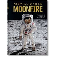 Norman Mailer. MoonFire. La prodigieuse aventure d'Apollo 11