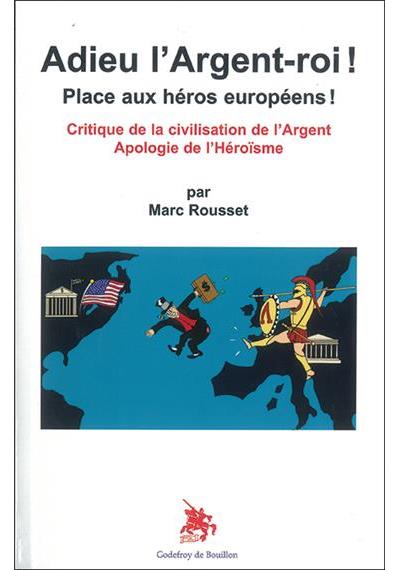 Adieu l'argent-roi! Place aux héros européens