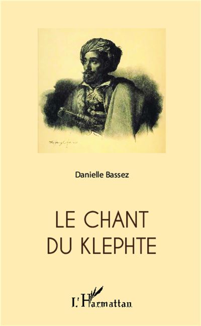 Le chant du Klephte - Danielle Bassez - broché