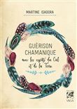 Guérison chamanique - Avec les esprits du Ciel et de la Terre