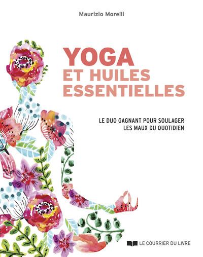 Yoga et huiles essentielles - Maurizio Morelli - broché